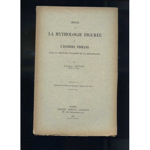 Essai Sur La Mythologie Figuree Et  L Histoire Profane Dans La Peinture Italienne Dela Renaissance 