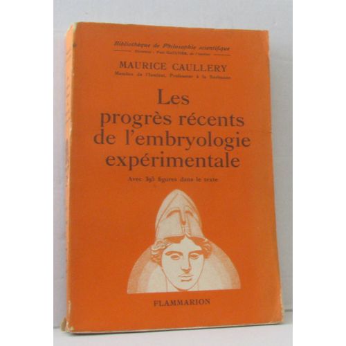 Les Progrès Récents De L'embryologie Expérimentale