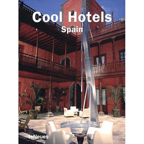 Cool Hotels Spain - Edition En Langue Anglaise