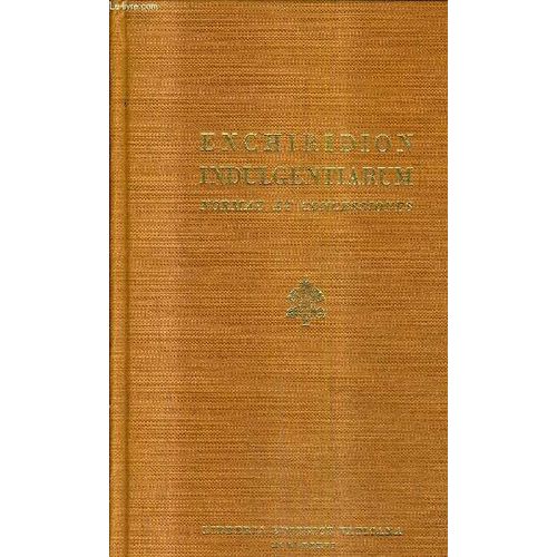 Enchiridion Indulgentiarum Normae Et Concessiones.