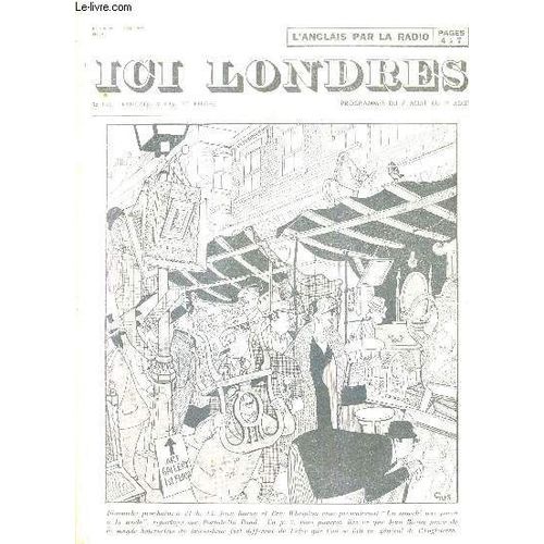 Ici Londres N°391 5 Aout 1955 - Un Marché Aux Puces À La Mode - Thomas Gray Poète De La Solitude - Un Éleveur Original L.H. Newman Etc.