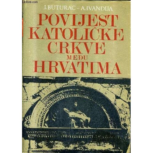 Povijest Katolicke Crkve Medu Hrvatima.