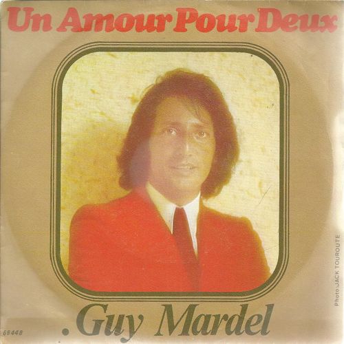Un Amour Pour Deux (G. Mardel - R. Bernet)  /  L'éternel Ami (G. Mardel - J.P. Lang) 
