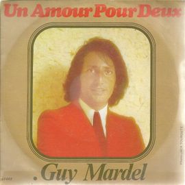 Un Amour Pour Deux (G. Mardel - R. Bernet)  /  L'éternel Ami (G. Mardel - J.P. Lang) 