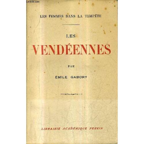 Les Vendeennes - Collection Les Femmes Dans La Tempete.