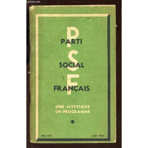 Une Mystique Un Programe / Parti Social Francais