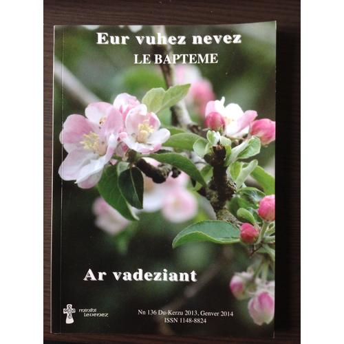 Eur Vuhez Nevez - Ar Vadeziant / Une Vie Nouvelle - Le Baptême