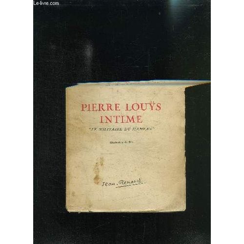 Pierre Louys Intime- Le Solitaire Du Hameau -Collection Sainte-Beuve
