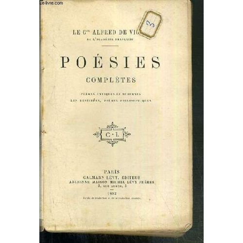 Poesies Completes - Poemes Antiques Et Modernes - Les Destinees, Poemes Philosophiques.