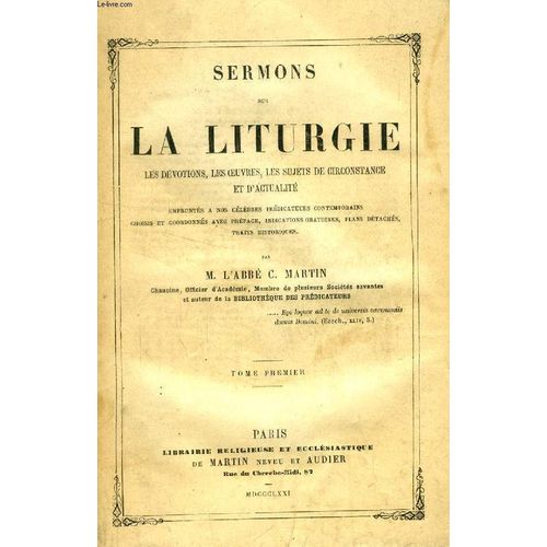 Sermons Sur La Liturgie, Les Devotions, Les Oeuvres, Les Sujets De Circonstance Et D'actualite, 3 Tomes