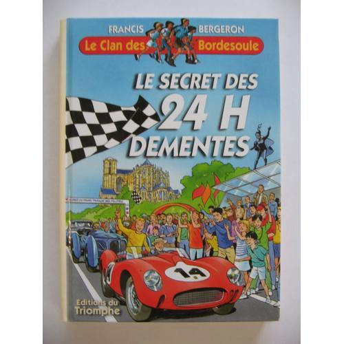 Le Clan Des Bordesoule T.24 -  Le Secret Des 24 H Démentes