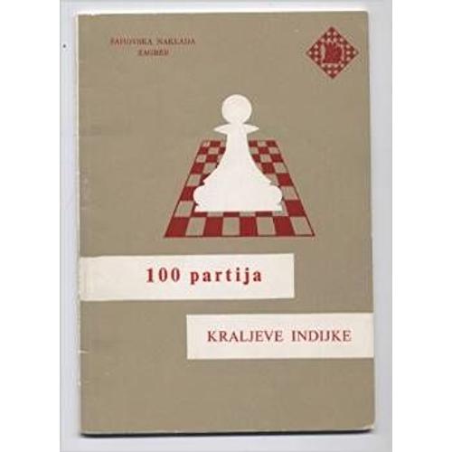 Echecs : 100 Partija Kraljeve Indijke