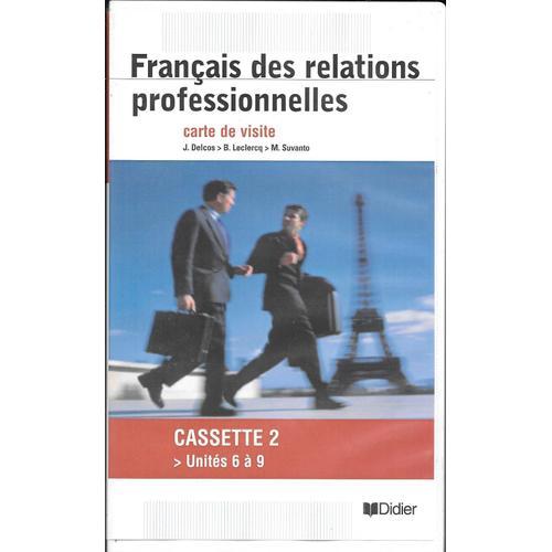 Français Langue Etrangère (Fle) - "Français Des Relations Professionnelles". Cassette Vhs 2