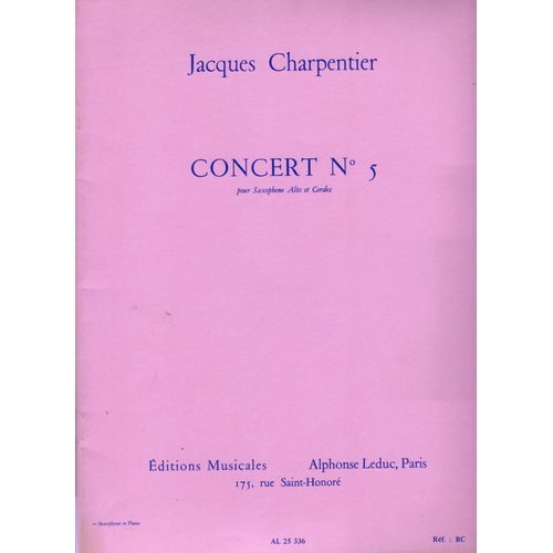 Concert N°5 Pour Saxophone Alto Et Cordes (Piano) De Jacques Charpentier