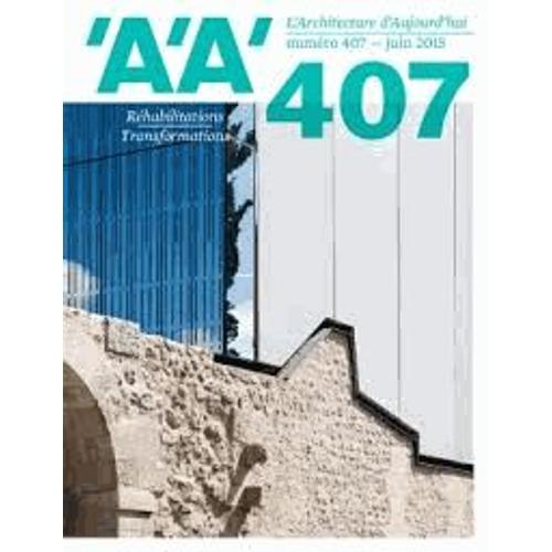 L'architecture D'aujourd'hui N° 407, Juin 2015 - Réhabilitation / Transformation
