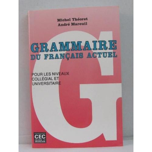 Grammaire Du Français Actuel Pour Les Niveaux Collégial Et Universitaire