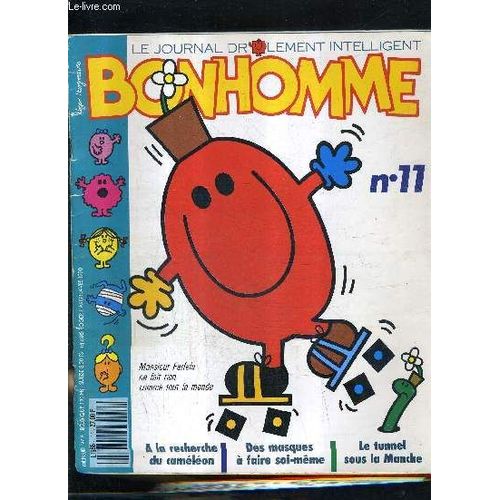 Bonhomme Le Journal Drolement Intelligent N°11 -  Monsieur Neige Veut Faire Le Tour Du Monde - Les Jeux Malicieux De Monsieur Farfelu - Le Tunnel Sous La Manche - Monsieur Grand La Glace Ça ...