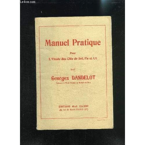 Manuel Pratique Pour L'étude Des Clés De Sol, Fa Et Ut