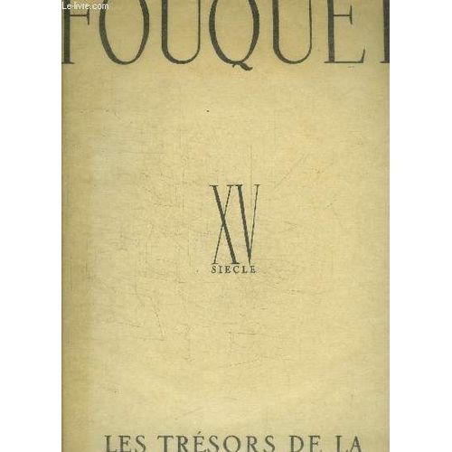 Fouquet Xvsiècle - Les Tresors De La Peinture Francaise