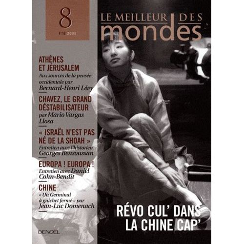 Le Meilleur Des Mondes N° 8, Eté 2008 - Révo Cul' Dans La Chine Cap'