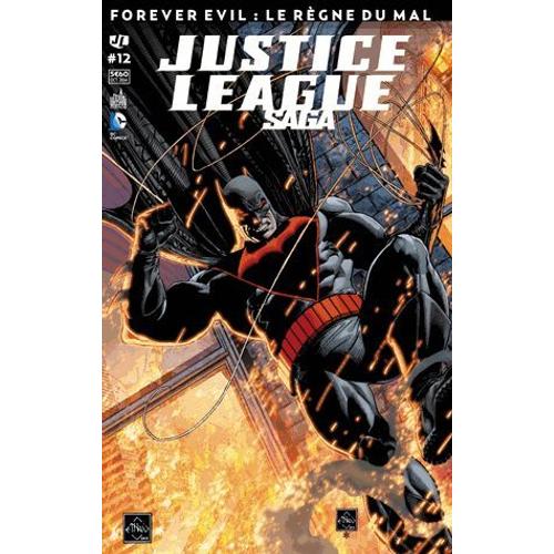 Justice League Saga N° 12 ( Octobre 2014 ) : " Forever Evil : Le Règne Du Mal ! "
