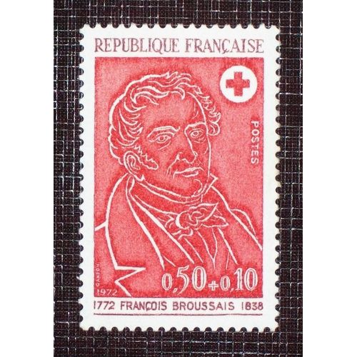 France N° 1736 Neuf Sans Charnière De 1972 - 50c+10c « Au Profit De La Croix-Rouge : F. Broussais »