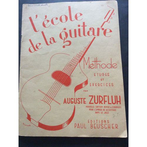 L'école De La Guitare  Methode  Studes Et Exercices Nouvelle Edition Revue Et Corrigée Pour L'emploi De La Guitare Dans Le Jazz