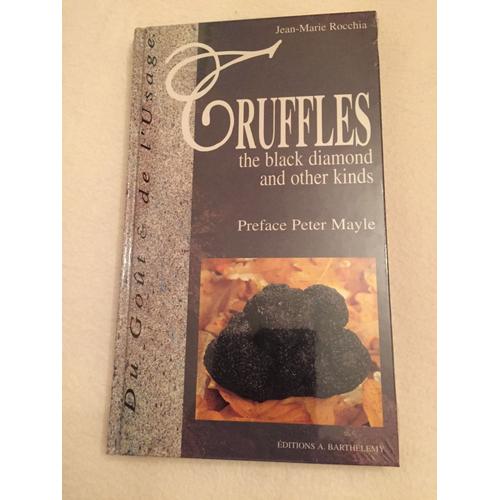 Truffles, The Black Diamond - And Other Kinds