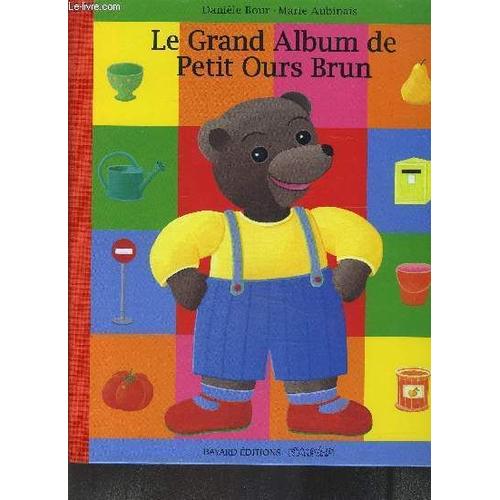 Le grand Album de Petit Ours Brun