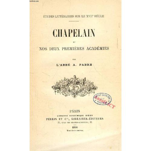 Chapelain Et Nos Deux Premieres Academies