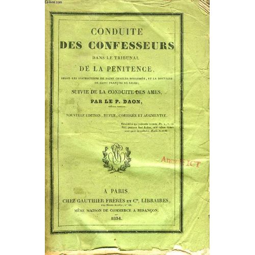 Conduite Des Confesseurs Dans Le Tribunal De La Penitence, Suivie De La Conduite Des Ames Dans La Voie Du Salut