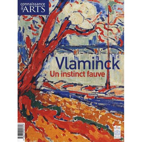 Connaissance Des Arts Hors-Série N° 351 - Vlaminck - Un Instinct Fauve