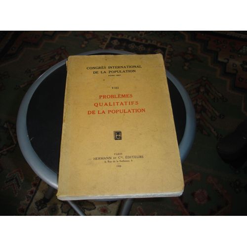 Congrés International De La Population (Paris 1937) Problèmes Qualitatif De La Population 