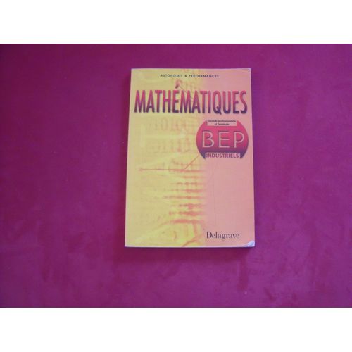 Mathematiques, 2de Professionnelle Et Terminale, Bep Secteur Industriel