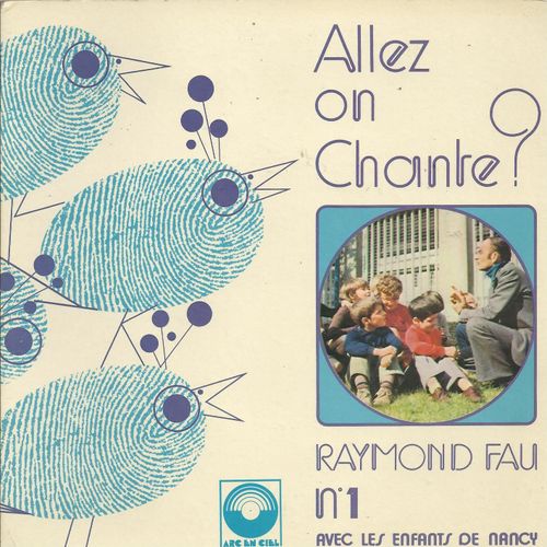 Allez On Chante ? N° 1 : Toi, Mon Petite Ane (Jean Debruynne , Raymond Fau) - Le Joli Bateau (Raymond Fau) / Par Les Prés, Par Les Bois (Raymond Fau) - La Chanson Du Chat-Huant (J. Debruynne, R. Fau)