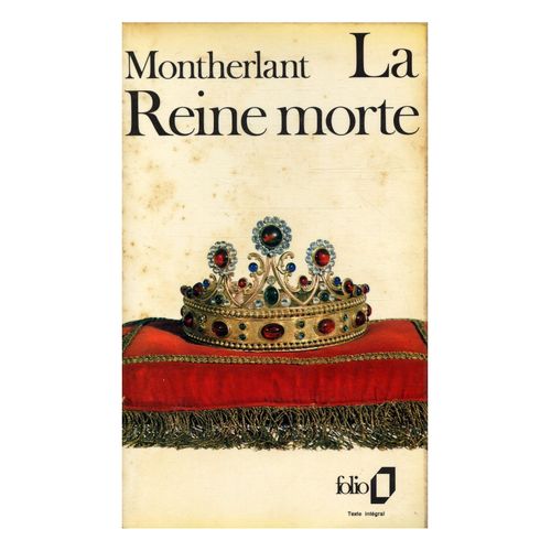 La Reine Morte / De Montherlant, Henry / Réf: 18056