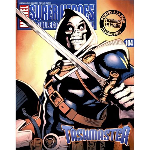 Marvel Super Heroes : La Collection Officielle : Taskmaster ( Revue Seule !! ) N°  104 