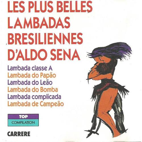 Les Plus Belles Lambadas Bresiliennes D Aldo Sena