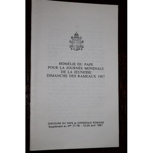 Homélie Du Pape Pour La Journée Mondiale De La Jeunesse - Dimanche Des Rameaux 1987