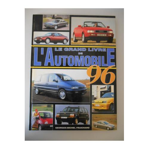 Le Grand Livre De L'automobile 1996 / Fraichard, Georges-Michel / Réf18537