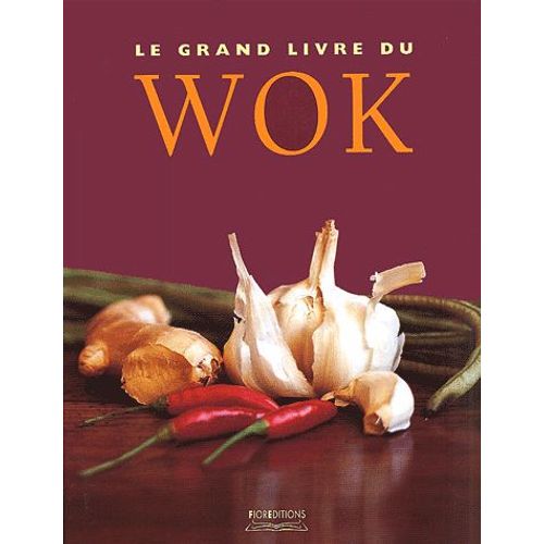Le Grand Livre Du Wok