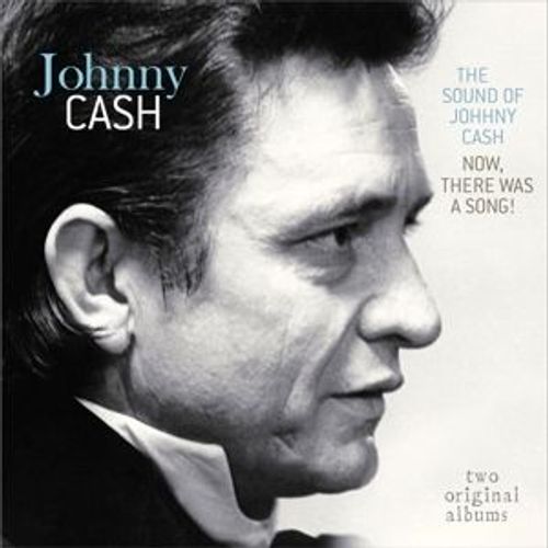 The Sound Of Johnny Cash/Now, There Was A Song