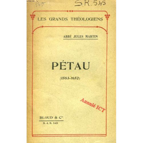 Petau (1583-1652) (Les Grands Theologiens, N° 545)