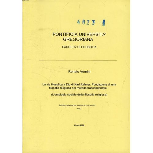 La Via Filosofica A Dio Di Karl Rahner, Fondazione Di Una Filosofia Religiosa Nel Metodo Trasendentale (L'ontologia Sociale Della Filosofia Religiosa) (Estratto Della Tesi)