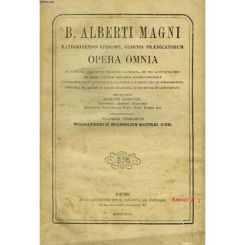 B. Alberti Magni Ratisbonensis Episcopi, Ordinis Praedicatorum, Opera Omnia, Volumen Xx, Enarrationes In Evangelium Matthaei (I-Xx)