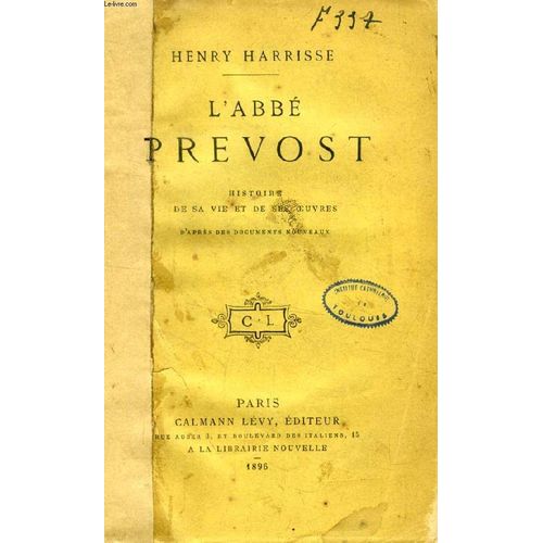 L'abbe Prevost, Histoire De Sa Vie Et De Ses Oeuvres