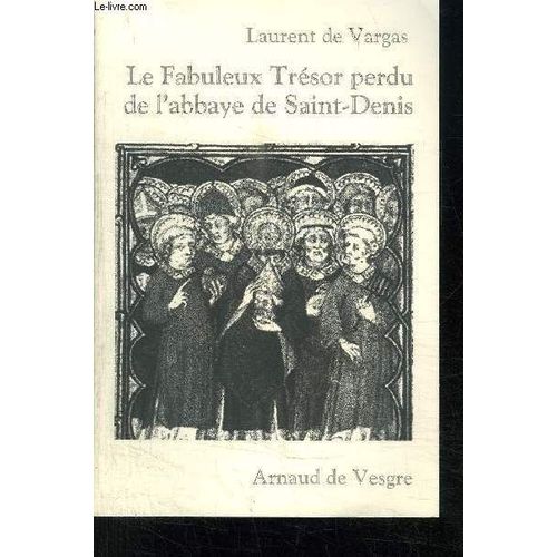 Le Fabuleux Tresor Perdu De L Abbaye De Saint-Denis