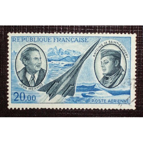 France Poste Aérienne N° 44 Oblitéré De 1970 - 20f00 Bleu Et Gris-Bleu « Mermoz Et Saint-Exupéry, Pionniers De La Poste Aérienne »
