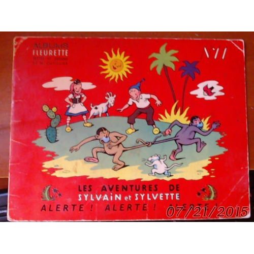 Alerte ! Alerte ! Alerte ! - Les Aventures De Sylvain Et Sylvette N°11