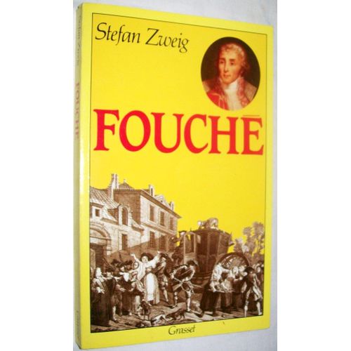Joseph Fouché. Traduit De L'allemand Par Alzir Hella Et Olivier Bournac
